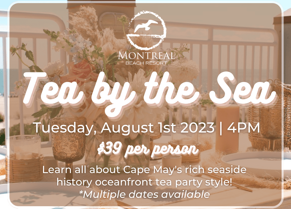 Cape May in August: Tea by the Sea