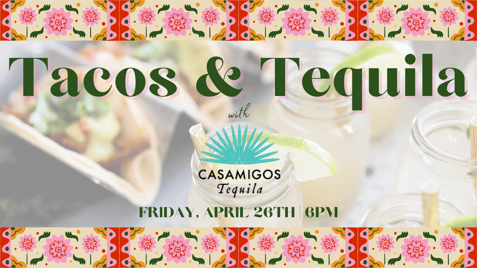Cape May Tacos & Tequila Pairing Dinner with Casamigos